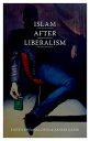 Islam after Liberalism【電子書籍】