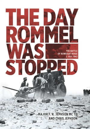 The Day Rommel Was Stopped