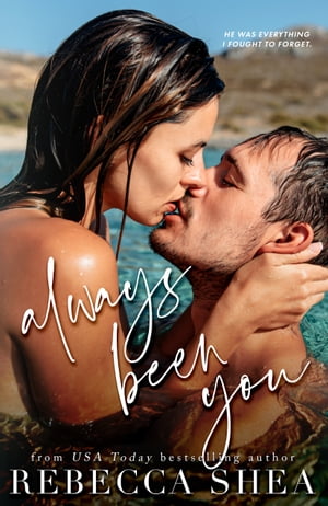 Always Been You【電子書籍】[ Rebecca Shea ]
