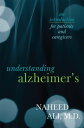 Understanding Alzheimer's An Introduction for Patients and Caregivers【電子書籍】[ Nah...