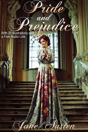 Pride and Prejudice: With 10 Illustrations and a