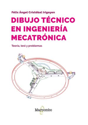 Dibujo t?cnico en ingenier?a mecatr?nica【電子書籍】[ F?lix ?ngel Crist?bal Irigoyen ]