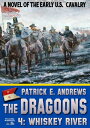 The Dragoons 4: Whiskey River【電子書籍】[