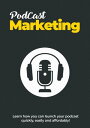 Podcast Marketing Learn how you can launch your podcast quickly, easily and affo...