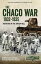 The Chaco War 1932-1935 Fighting in the Green HellŻҽҡ[ Antonio Luis Sapienza ]