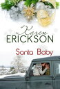 Santa Baby【電子書籍】[ Karen Erickson ]