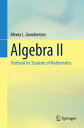 Algebra II Textbook for Students of Mathematics【電子書籍】 Alexey L. Gorodentsev