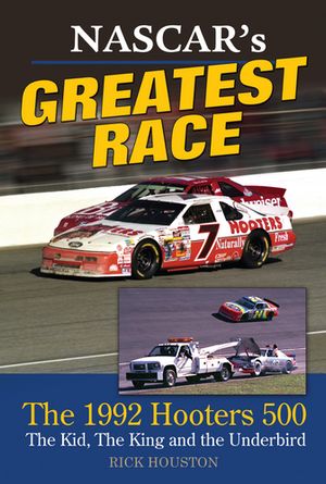 NASCAR's Greatest Race The 1992 Hooters 500【電子書籍】[ Rick Houston ]