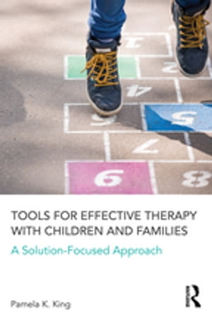 Tools for Effective Therapy with Children and Families