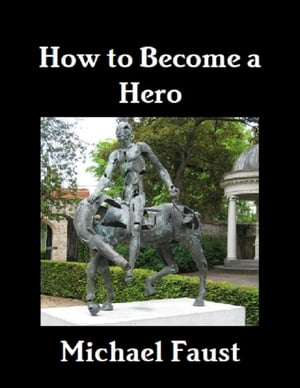 How to Become a Hero