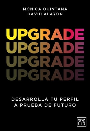 Upgrade Desarrolla tu perfil a prueba de futuro