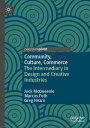 Community, Culture, Commerce The Intermediary in Design and Creative Industries