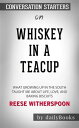 Whiskey in a Teacup: What Growing Up in the Sout