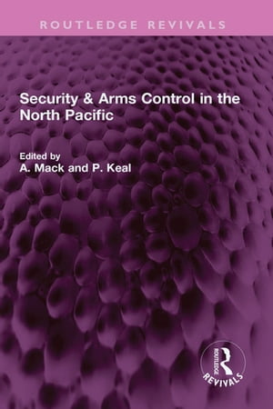 ＜p＞First published in 1988, ＜em＞Security & Arms Control in the North Pacific＜/em＞ is the first book to focus on the question of North Pacific arms control. Some chapters examine the problems and prospects for arms control in particular states ? the USA, erstwhile USSR, China, Japan, the two Koreas, and Canada; others focus on particular issues- the nuclear infrastructure, controlling the arms trade, confidence building, and naval arms control. A unifying theme of this collection is the tension between military and non-military approaches to security, between threat and reassurance and between deterrence and confidence building. This comprehensive book is a must read for scholars and researchers of security studies, defence studies, international politics, and diplomacy.＜/p＞画面が切り替わりますので、しばらくお待ち下さい。 ※ご購入は、楽天kobo商品ページからお願いします。※切り替わらない場合は、こちら をクリックして下さい。 ※このページからは注文できません。