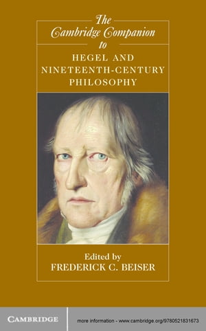 The Cambridge Companion to Hegel and Nineteenth-Century Philosophy