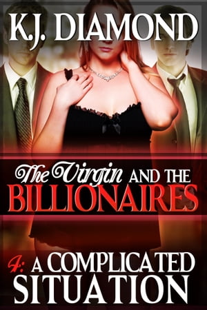 The Virgin and the Billionaires: A Complicated Situation
