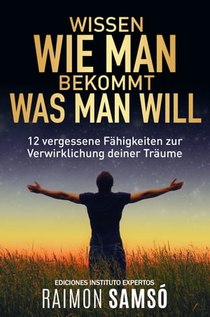 Wissen wie man bekommt was man will