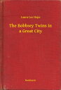 The Bobbsey Twins in a Great City【電子書籍