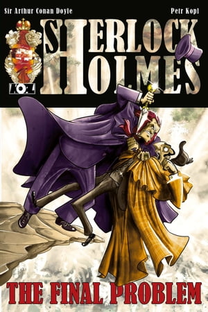 The Final Problem A Sherlock Holmes Graphic Novel【電子書籍】[ Petr Kopl ]