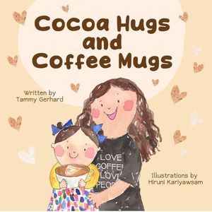 Cocoa Hugs and Coffee Mugs