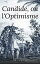 Candide, ou l'OptimismeŻҽҡ[ Voltaire ]