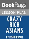 Lesson Plan: Crazy Rich Asians【電子書籍】 BookRags