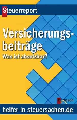 Versicherungsbeitr?ge Was ist absetzbarŻҽҡ[ Friedrich Borrosch ]