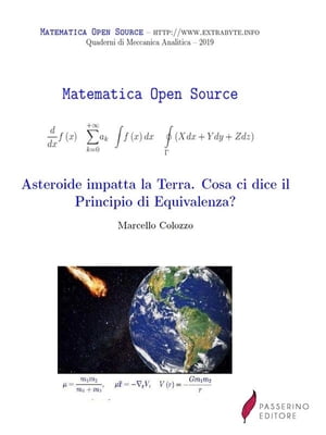 Asteroide impatta la Terra. Cosa ci dice il Principio di Equivalenza?【電子書籍】[ Marcello Colozzo ]