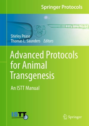 Advanced Protocols for Animal Transgenesis