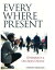 Everywhere Present