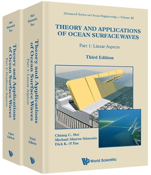 Theory And Applications Of Ocean Surface Waves (Third Edition) (In 2 Volumes)【電子書籍】[ Chiang C Mei ]