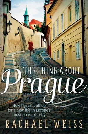 The Thing About Prague ...