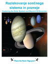 Raziskovanje son?nega sistema in pozneje Exploring the Solar System and Beyond In Slovenian