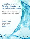 The Role of the Study Director in Nonclinical Studies Pharmaceuticals, Chemicals, Medical Devices, and Pesticides