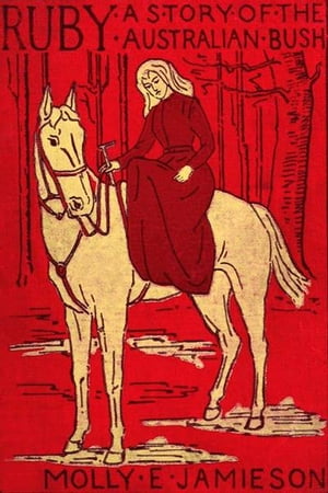 ŷKoboŻҽҥȥ㤨Ruby A Story of the Australian BushŻҽҡ[ Molly E. Jamieson ]פβǤʤ162ߤˤʤޤ