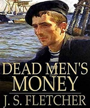 Dead Men's Money【電子書籍】[ Joseph Smith