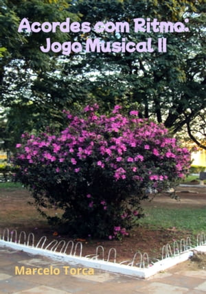 Acordes Com Ritmo: Jogo Musical Ii