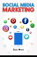 SOCIAL MEDIA MARKETING YouTube, Facebook, TikTok, Google, and SEO. The Complete Beginner's Guide (2022 Crash Course for Newbies)Żҽҡ[ Stan White ]