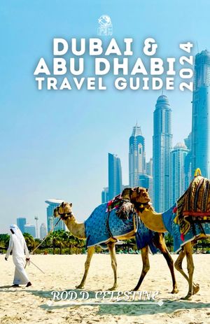 Dubai & Abu Dhabi Travel Guide 2024