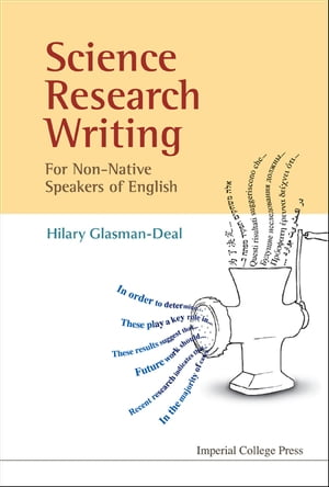 Science Research Writing For Non-Native Speakers of English【電子書籍】 GLASMAN-DEAL HILARY