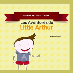 ARTHUR ET L'OISEU JAUNE