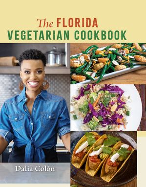 The Florida Vegetarian Cookbook