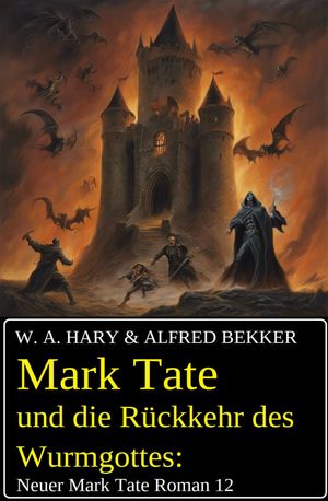 ŷKoboŻҽҥȥ㤨Mark Tate und die R?ckkehr des Wurmgottes: Neuer Mark Tate Roman 12Żҽҡ[ Alfred Bekker ]פβǤʤ540ߤˤʤޤ