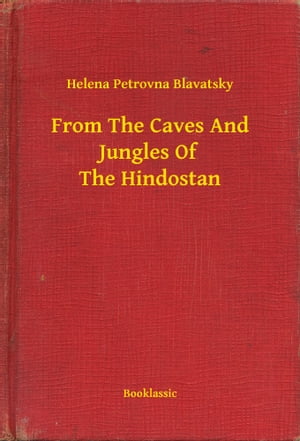 From The Caves And Jungles Of The Hindostan【