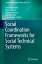 Social Coordination Frameworks for Social Technical Systems