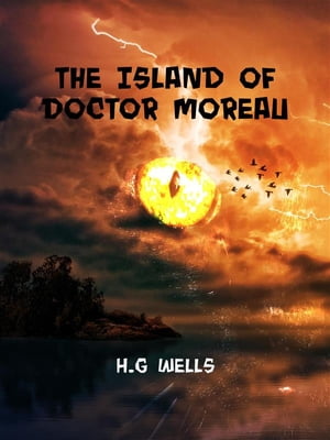 TORMORE The Island of Doctor Moreau【電子書籍】[ H.G Wells ]