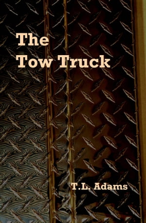 ŷKoboŻҽҥȥ㤨The Tow TruckŻҽҡ[ T.L. Adams ]פβǤʤ108ߤˤʤޤ