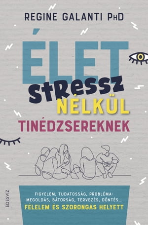 Élet stressz nélkül tinédzsereknek