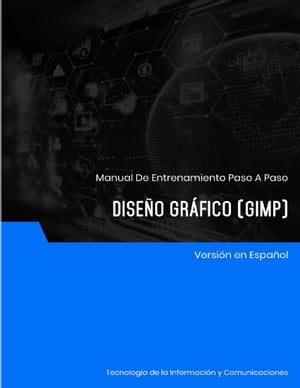 Dise?o Gr?fico (GIMP)【電子書籍】[ Advanced Business Systems Consultants Sdn Bhd ]
