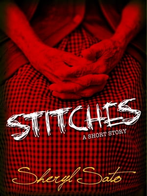 Stitches: A Short Story